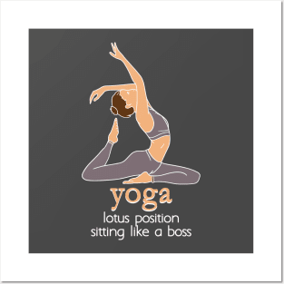 YOGA - Lotus position sitting like a boss Posters and Art